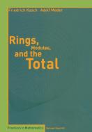 Rings, Modules, and the Total di Friedrich Kasch, Adolf Mader edito da Birkhäuser Basel