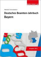 Deutsches Beamten-Jahrbuch Bayern 2021 di Walhalla Fachredaktion edito da Walhalla und Praetoria