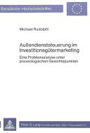Aussendienststeuerung im Investitionsgütermarketing di Michael Rudolphi edito da Lang, Peter GmbH