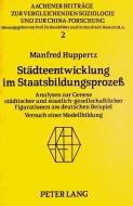 Städteentwicklung im Staatsbildungsprozess di Manfred Huppertz edito da Lang, Peter GmbH