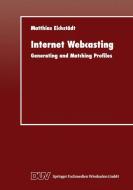 Internet Webcasting di Matthias Eichstadt edito da Deutscher Universitätsverlag