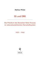 SS und DRK di Markus Wicke edito da Books on Demand