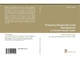 Frequency-Responsive Load Management in Electric Power Grids di Friederich Kupzog edito da Südwestdeutscher Verlag für Hochschulschriften AG  Co. KG