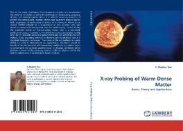 X-ray Probing of Warm Dense Matter di G Shabbir Naz edito da LAP Lambert Acad. Publ.
