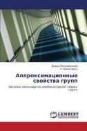 Approksimatsionnye Svoystva Grupp di Moldavanskiy David edito da Lap Lambert Academic Publishing