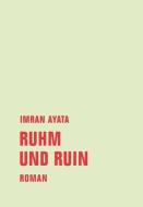 Ruhm und Ruin di Imran Ayata edito da Verbrecher Verlag