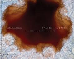 Salt Of The Earth di Barbara Boissevain edito da Kehrer Verlag