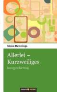 Allerlei - Kurzweiliges di Mona Hennings edito da Novum Publishing
