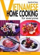 Quick & Easy Vietnamese: Home Cooking for Everyone di Andre Nguyen edito da Kodansha