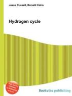 Hydrogen Cycle di Jesse Russell, Ronald Cohn edito da Book On Demand Ltd.