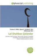 Lal Shahbaz Qalander edito da Alphascript Publishing