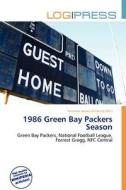 1986 Green Bay Packers Season edito da Log Press
