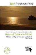 Bernard Toublanc-michel edito da Alphascript Publishing