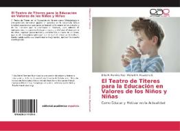 El Teatro de Titeres para la Educación en Valores de los Niños y Niñas di Erika M. Ramírez Ruiz, Richard N. Muyulema E. edito da EAE