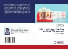 Failures in Implant Dentistry and their Management di Shreeya Kulkarni, Gangadhar S. A., Abhijit Deshpande edito da LAP LAMBERT Academic Publishing