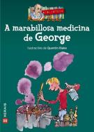 A marabillosa medicina de George di Roald Dahl edito da Edicións Xerais de Galicia, S.A.