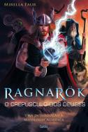 RAGNAROK - O CREP SCULO DOS DEUSES di MIRELLA FAUR edito da LIGHTNING SOURCE UK LTD