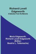 Richard Lovell Edgeworth di Maria Edgeworth, Richard Lovell Edgeworth edito da Alpha Editions