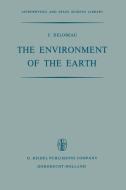 The Environment of the Earth di F. Delobeau edito da Springer Netherlands