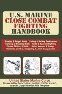 U.S. Marine Close Combat Fighting Handbook di United States Marine Corps., Us Army edito da stanfordpub.com