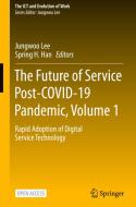 The Future of Service Post-Covid-19 Pandemic, Volume 1: Rapid Adoption of Digital Service Technology edito da SPRINGER NATURE