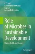 Role of Microbes in Sustainable Development: Human Health and Diseases edito da SPRINGER NATURE