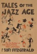 Tales of the Jazz Age di F. Scott Fitzgerald edito da INDOEUROPEANPUBLISHING.COM