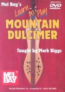 Learn to Play Mountain Dulcimer edito da Mel Bay Publications