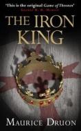 The Accursed Kings 01. The Iron King di Maurice Druon edito da Harper Collins Publ. UK