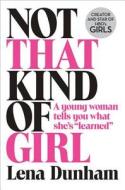 Not That Kind of Girl di Lena Dunham edito da HarperCollins Publishers