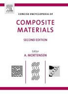 Concise Encyclopedia of Composite Materials edito da ELSEVIER SCIENCE & TECHNOLOGY