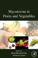 Mycotoxins in Fruits and Vegetables edito da ACADEMIC PR INC