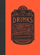 Drinks: A User's Guide di Adam McDowell edito da TARCHER JEREMY PUBL