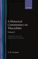 A Historical Commentary on Thucydides: Volume 1: Introduction and Commentary on Book I di A. W. Gomme edito da OXFORD UNIV PR