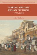Making British Indian Fictions di A. Malhotra edito da Palgrave Macmillan