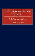 U.S. Department of State di Elmer Plischke edito da Greenwood Press