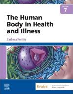 The Human Body In Health And Illness di Barbara Herlihy edito da Elsevier - Health Sciences Division
