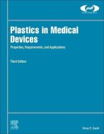 Plastics in Medical Devices: Properties, Requirements, and Applications di Vinny R. Sastri edito da WILLIAM ANDREW INC