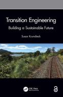 Transition Engineering di Susan Krumdieck edito da Taylor & Francis Ltd