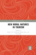 New Moral Natures In Tourism edito da Taylor & Francis Ltd