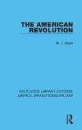 The American Revolution di M. J. Heale edito da Taylor & Francis Ltd