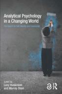 Analytical Psychology in a Changing World: The search for self, identity and community edito da Taylor & Francis Ltd