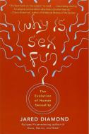 Why Is Sex Fun?: The Evolution of Human Sexuality di Jared Diamond edito da BASIC BOOKS