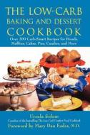 The Low-carb Baking And Dessert Cookbook di Ursula Solom edito da John Wiley And Sons Ltd