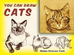 You Can Draw Cats di Gladys Emerson Cook edito da Dover Publications Inc.