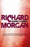 Market Forces di Richard Morgan edito da Orion Publishing Co