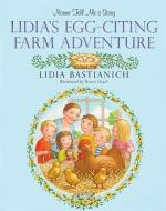 Nonna Tell Me a Story: Lidia's Egg-Citing Farm Adventure di Lidia Bastianich edito da RUNNING PR KIDS