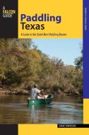 Paddling Texas di Shane Townsend edito da Falcon Press Publishing