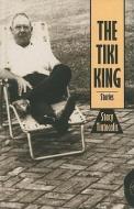 The Tiki King di Stacy Tintocalis edito da Ohio University Press