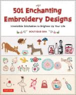 501 Enchanting Embroidery Designs di Boutique-Sha edito da Tuttle Publishing